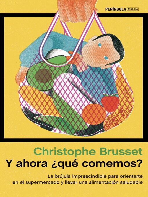 Title details for Y ahora ¿qué comemos? by Christophe Brusset - Available